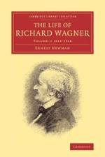 The Life of Richard Wagner af Newman Ernest