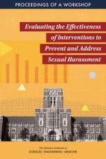 Evaluating the Effectiveness of Interventions to Prevent and Address Sexual Harassment: Proceedings of a Workshop af National Academies Of Sciences Engineeri