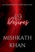 49 Desires af Mishkath Khan