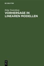 Vorhersage in linearen Modellen af Toutenburg Helge Toutenburg