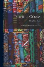 Tsuni-llGoam: the Supreme Being of the Khoi-khoi af Theophilus Hahn
