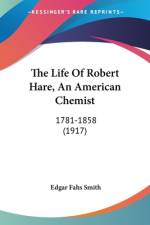 The Life Of Robert Hare, An American Chemist af Edgar Fahs Smith