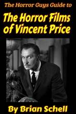 Horror Guys Guide To The Horror Films of Vincent Price af Brian Schell
