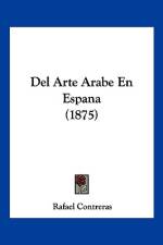 Del Arte Arabe En Espana (1875) af Rafael Contreras