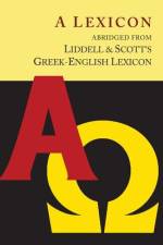 Liddell and Scott's Greek-English Lexicon, Abridged [Oxford Little Liddell with Enlarged Type for Easier Reading] af Henry George Liddell