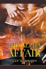 The Alpha Affair af Lillith Mykals Kennedy