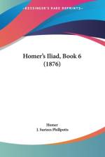 Homer's Iliad, Book 6 (1876) af Homer