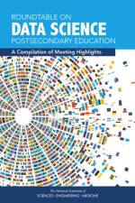 Roundtable on Data Science Postsecondary Education: A Compilation of Meeting Highlights af National Academies Of Sciences Engineeri