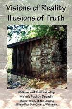 Visions of Reality Illusions of Truth af Michele Vachon Beaudin