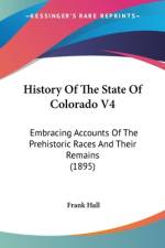 History Of The State Of Colorado V4 af Frank Hall