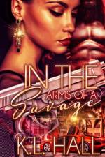 In the Arms of a Savage af K. L. Hall