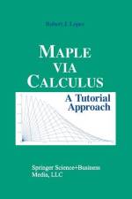 Maple via Calculus af Robert J. Lopez