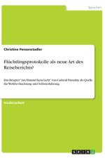 Flüchtlingsprotokolle als neue Art des Reiseberichts? af Christine Pensenstadler
