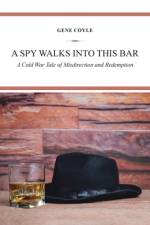 A Spy Walks into This Bar af Gene Coyle