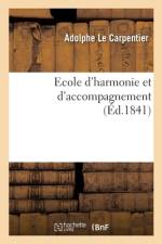 Ecole d'harmonie et d'accompagnement ou Methode theorique et pratique sur la transposition af Le Carpentier-A