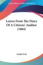 Leaves From The Diary Of A Citizens' Auditor (1884) af Joseph Scott