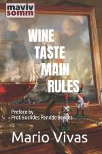 Wine Taste Main Rules af Mario Vivas