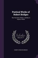 Poetical Works of Robert Bridges: The First Part of Nero. Achilles in Scyros. Notes af Robert Seymour Bridges