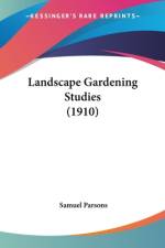 Landscape Gardening Studies (1910) af Samuel Parsons