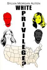 White Privilege? af Sylvia Morgan Auten