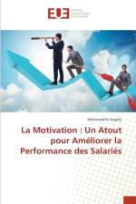 La Motivation : Un Atout pour Améliorer la Performance des Salariés af Mohamed Es-Seqally