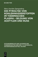 Die Pyrolyse von Kohlenwasserstoffen im thermischen Plasma - Bildung von Acetylen und Ru af Spangenberg Hans-Joachim Spangenberg