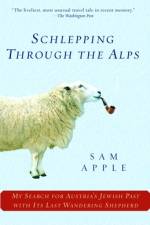 Schlepping Through the Alps af Sam Apple