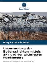 Untersuchung der Bodenschichten mittels SPT und der wichtigsten Fundamente af Diney Ferreira de Sousa