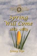 Spring Will Come (# 3 in the Bregdan Chronicles Historical Fiction Romance Series) af Ginny Dye