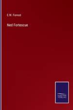 Ned Fortescue af E. W. Forrest