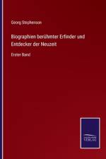 Biographien berühmter Erfinder und Entdecker der Neuzeit af Georg Stephenson