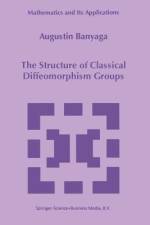 The Structure of Classical Diffeomorphism Groups af Augustin Banyaga