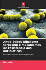 Antibióticos Ribosome-targeting e mecanismos de resistência aos antibióticos af Ülar Allas