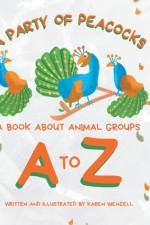 A Party of Peacocks af Karen Wenzell