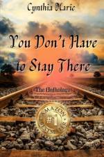 Cynthia Marie - You Don't Have to Stay There af Cynthia Marie