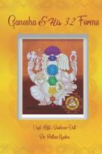 Ganesha & His 32 Forms af Pallavi Kwatra