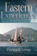 Eastern Experiences af Bernard Leroy
