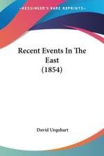 Recent Events In The East (1854) af David Urquhart