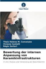 Bewertung der internen Anpassung von Keramikinfrastrukturen af Thaís Helena M. Conceição