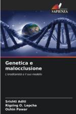 Genetica e malocclusione af Srishti Aditi