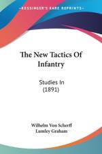 The New Tactics Of Infantry af Wilhelm von Scherff