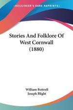 Stories And Folklore Of West Cornwall (1880) af William Bottrell