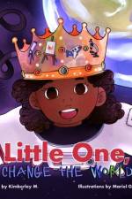 Little One, Change the World af Kimberley M