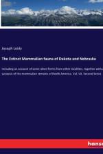 The Extinct Mammalian fauna of Dakota and Nebraska af Joseph Leidy