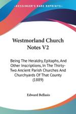 Westmorland Church Notes V2 af Edward Bellasis