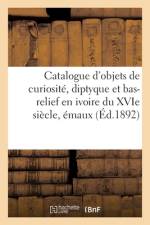Catalogue d'objets de curiosité, diptyque et bas-relief en ivoire du XVIe siècle af Arthur Bloche