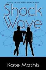 Shock Wave af Kate Mathis
