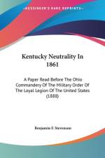Kentucky Neutrality In 1861 af Benjamin F. Stevenson