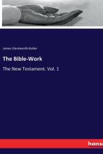 The Bible-Work af James Glentworth Butler
