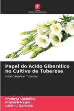 Papel do Acido Giberelico no Cultivo de Tuberose af Pradnya Gudadhe